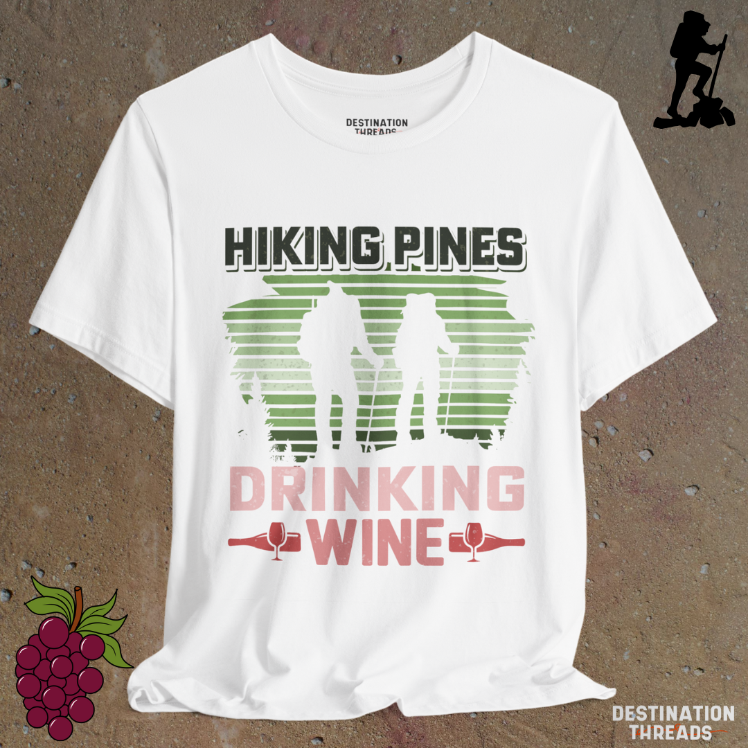 Hiking pines drinking wine T-Shirt