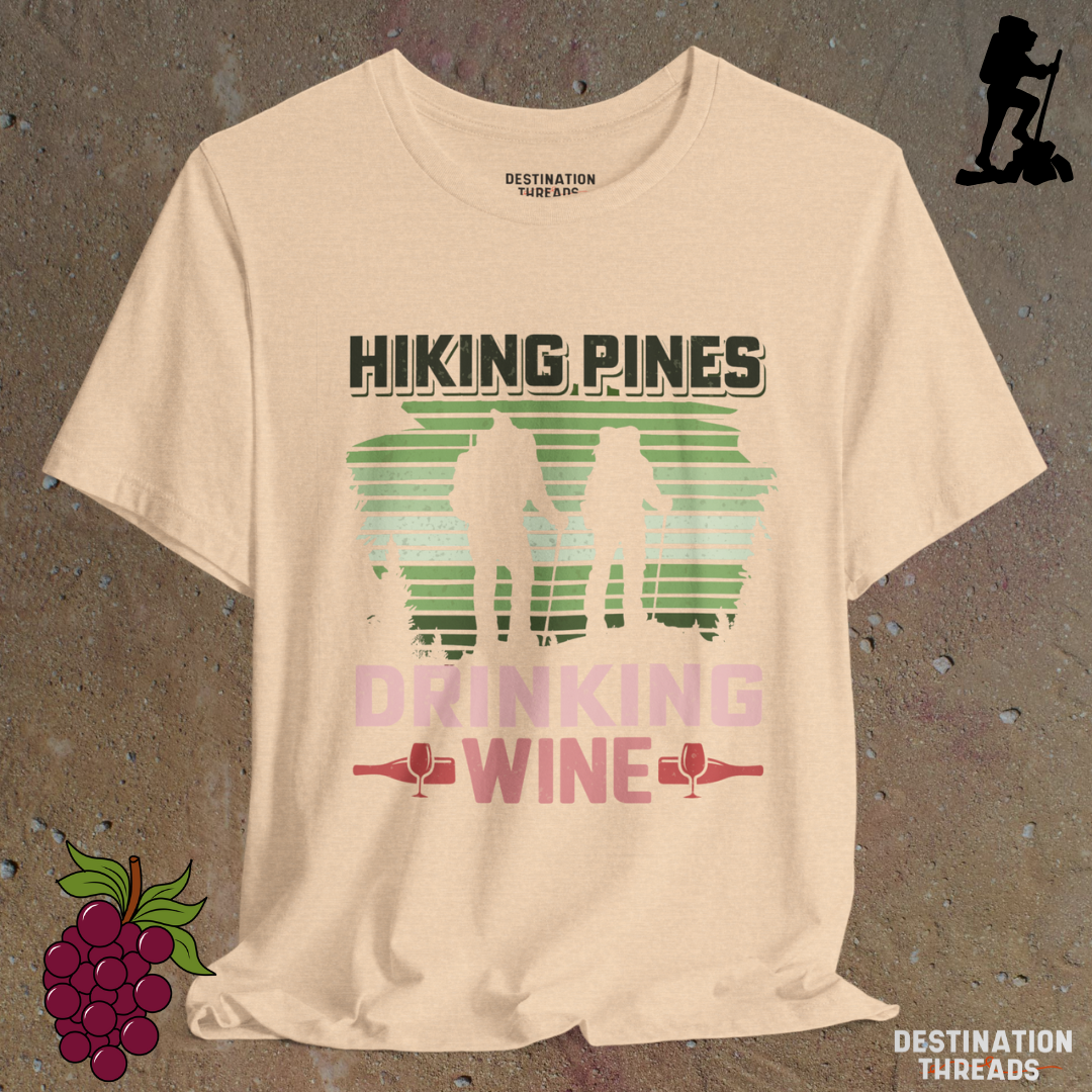 Hiking pines drinking wine T-Shirt