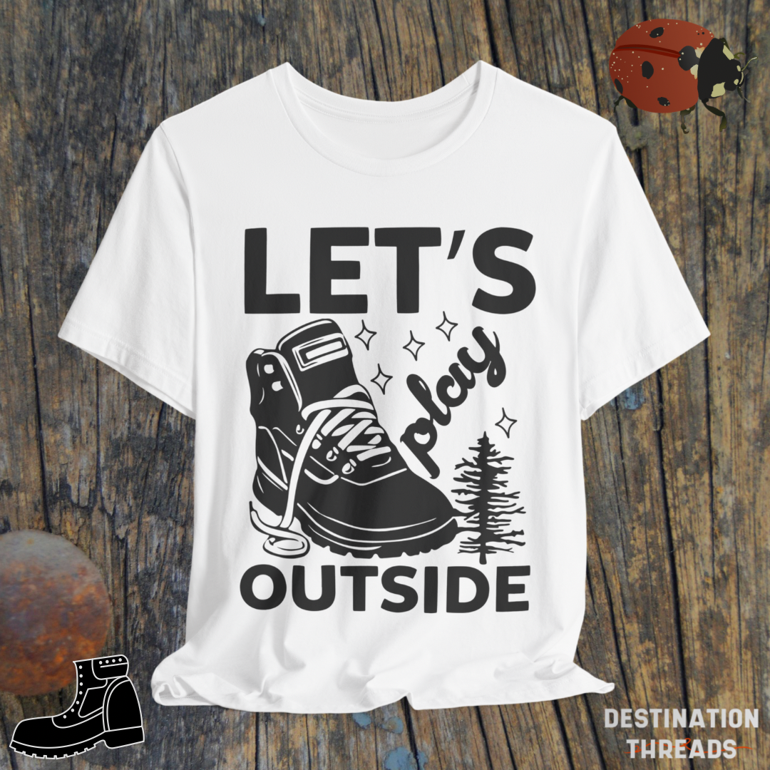Lets play outside T-Shirt