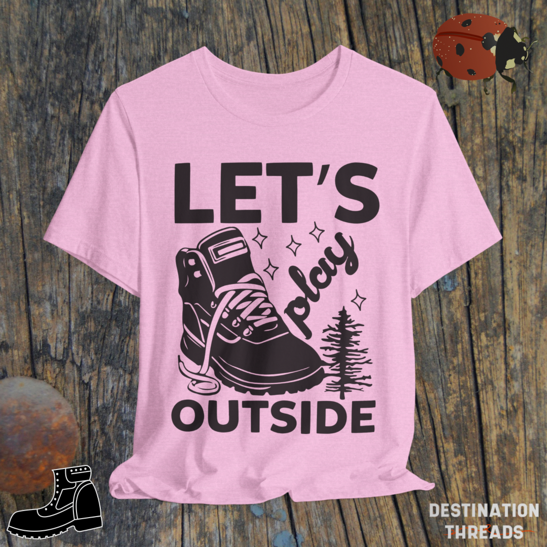 Lets play outside T-Shirt