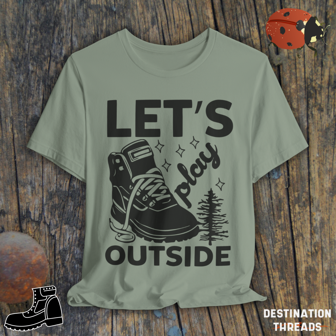 Lets play outside T-Shirt