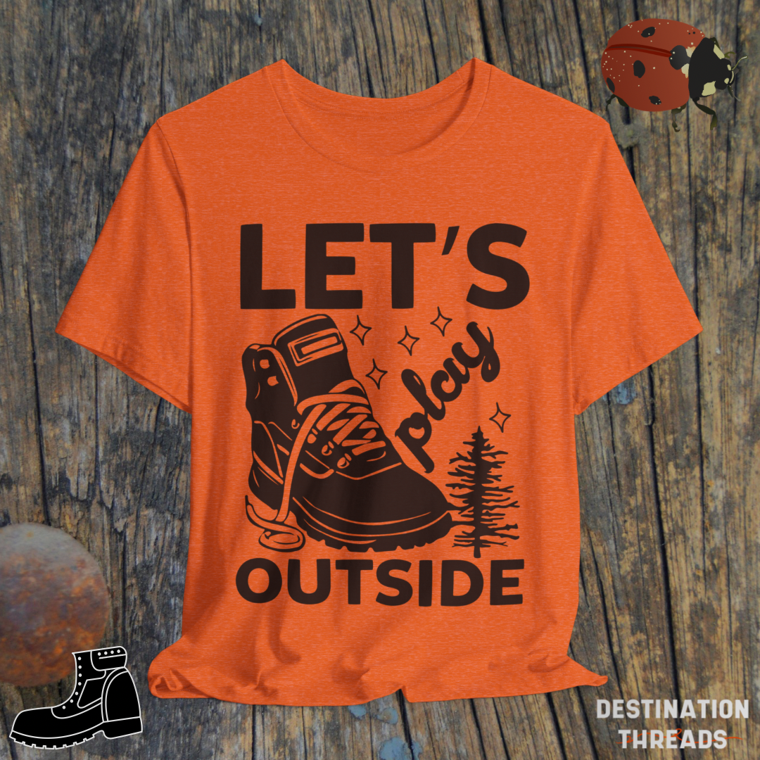 Lets play outside T-Shirt