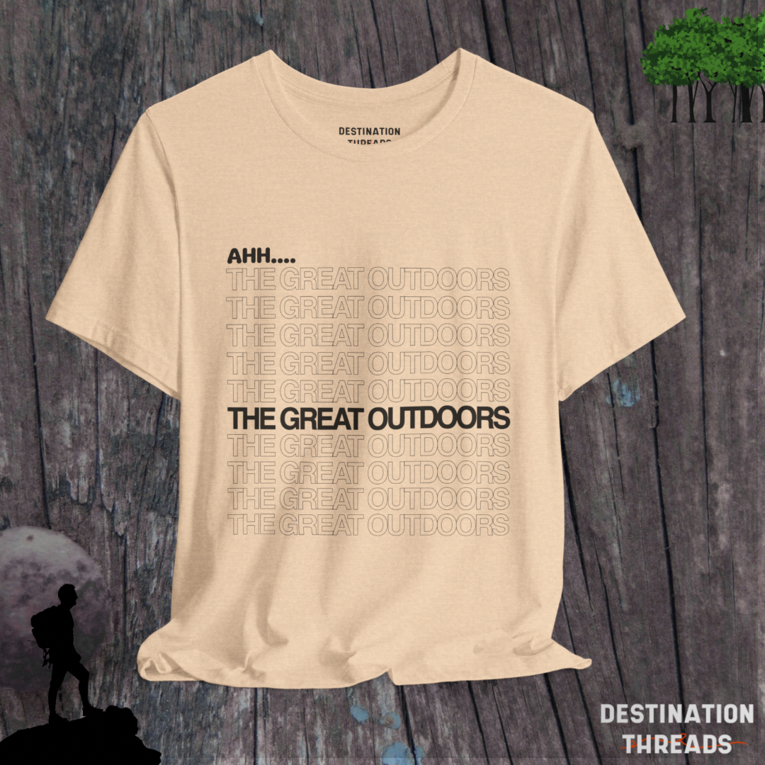 Ahh.. The Great outdoors T-shirt