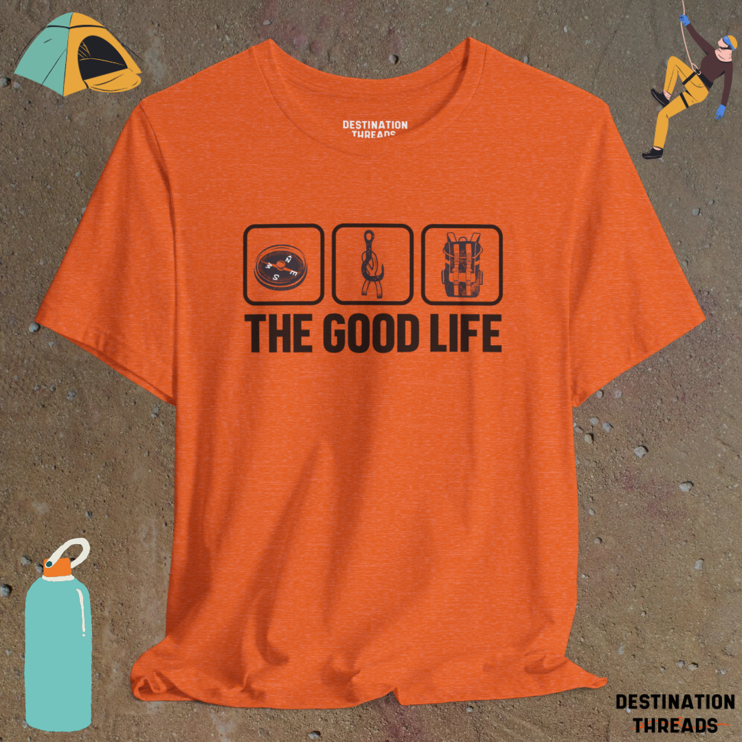 The Good Life T-shirt