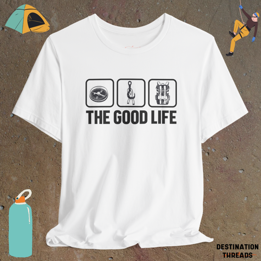 The Good Life T-shirt