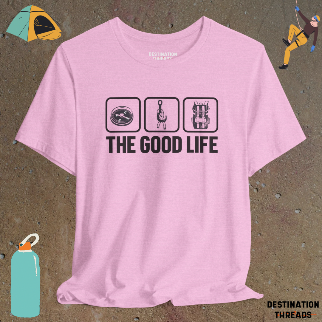 The Good Life T-shirt