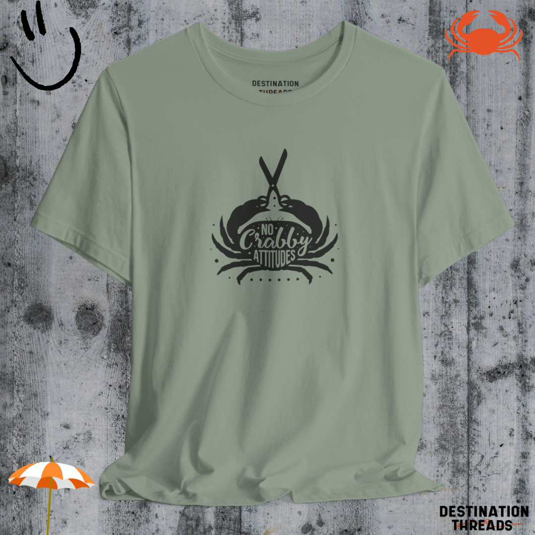 No crabby attitudes T-Shirt