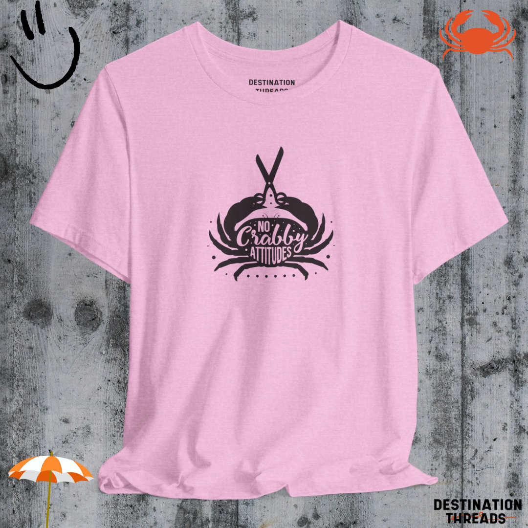 No crabby attitudes T-Shirt