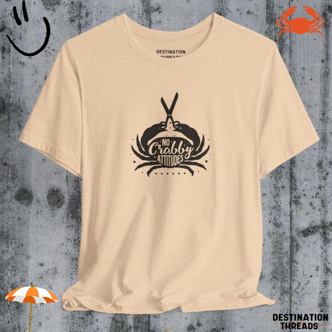 No crabby attitudes T-Shirt