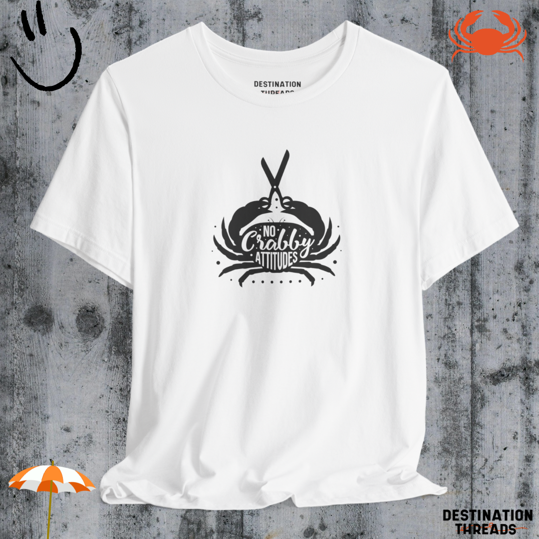 No crabby attitudes T-Shirt