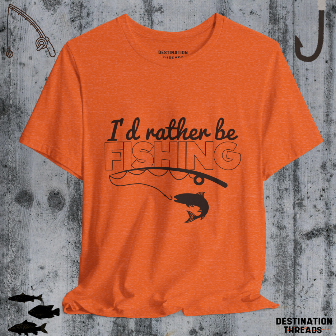 I’d rather be fishing T-Shirt