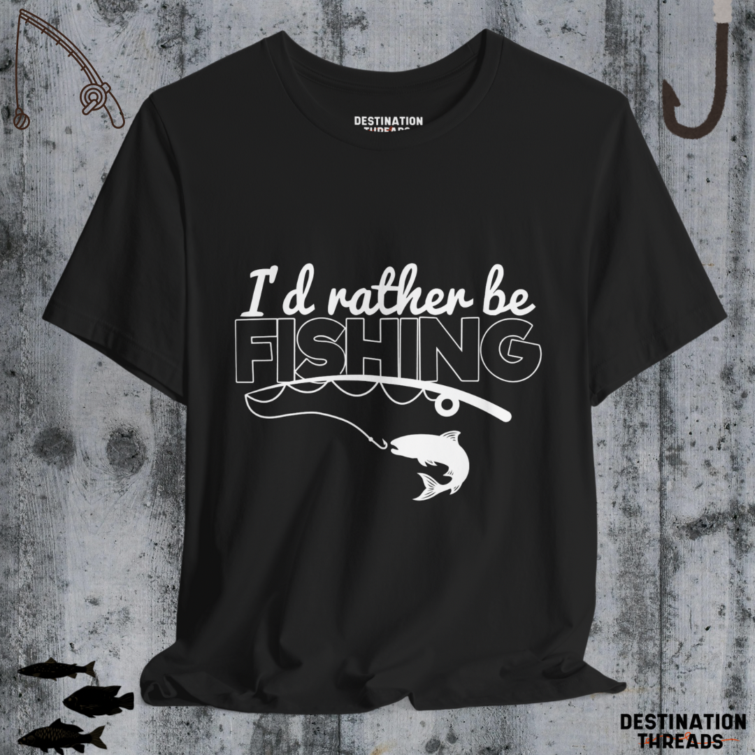 I’d rather be fishing T-Shirt