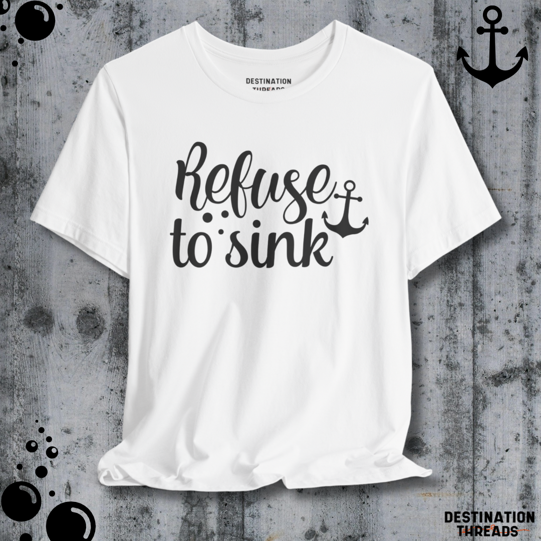 Refuse to sink T-Shirt
