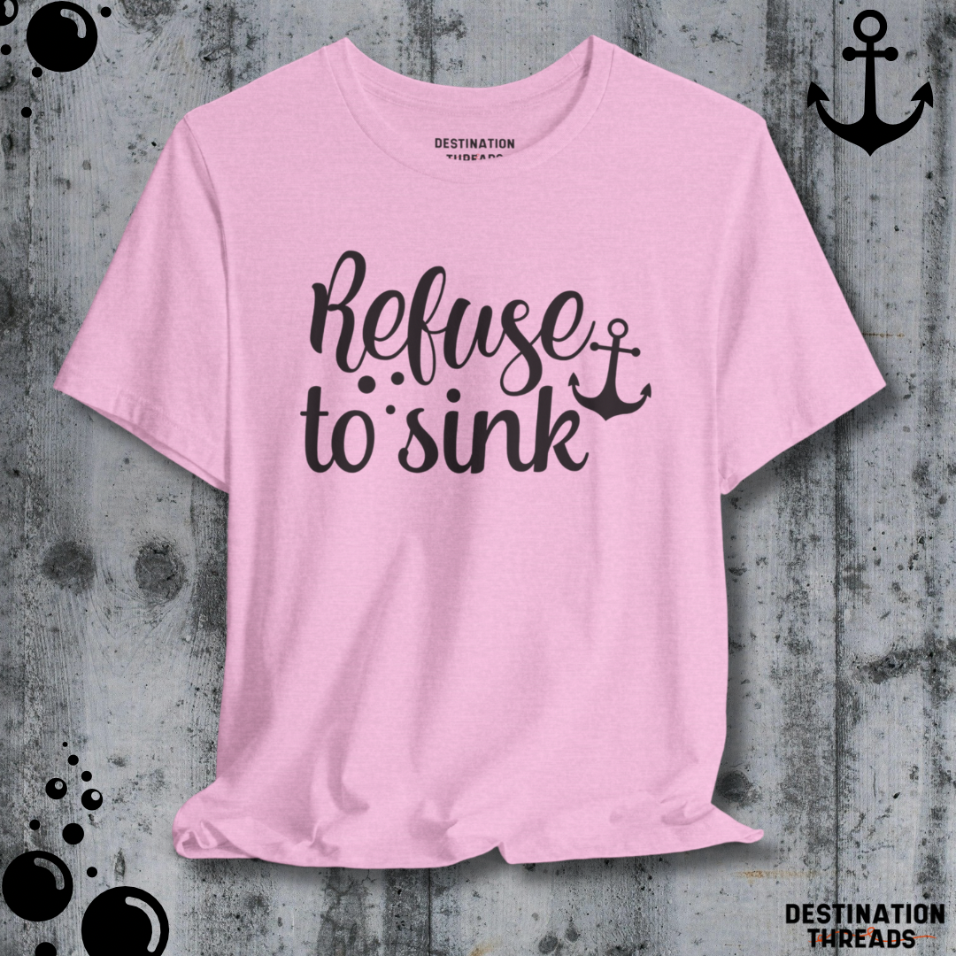 Refuse to sink T-Shirt
