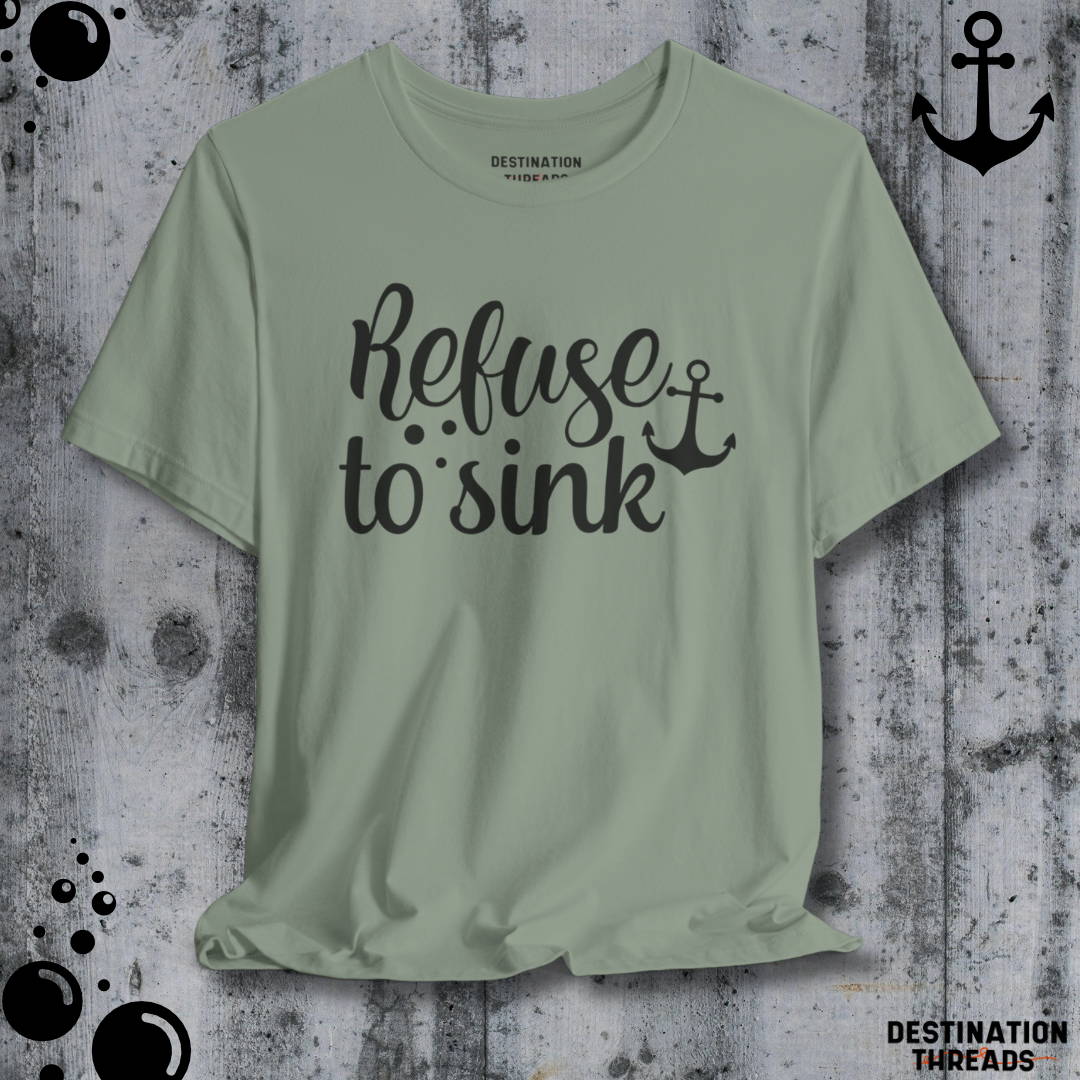 Refuse to sink T-Shirt