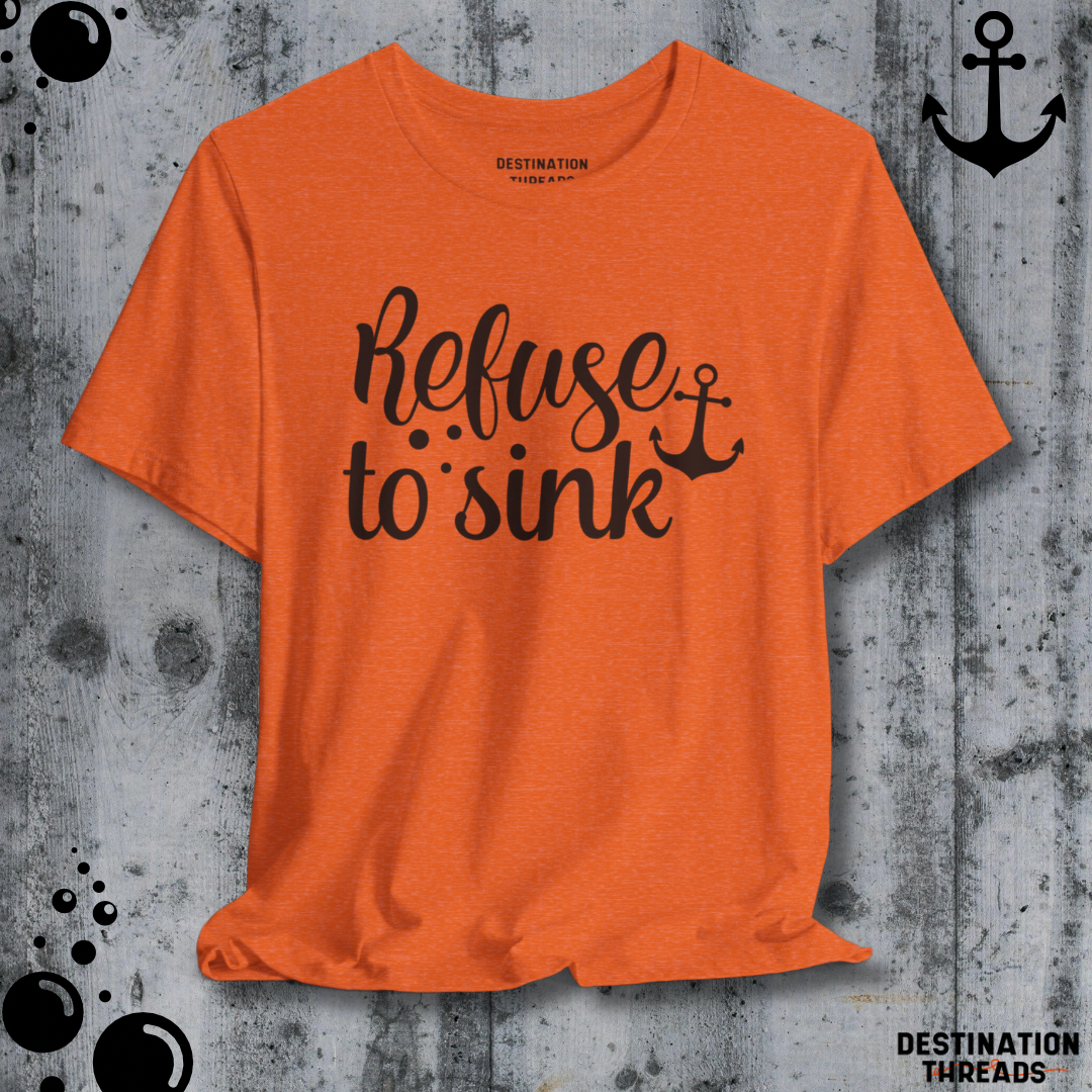 Refuse to sink T-Shirt