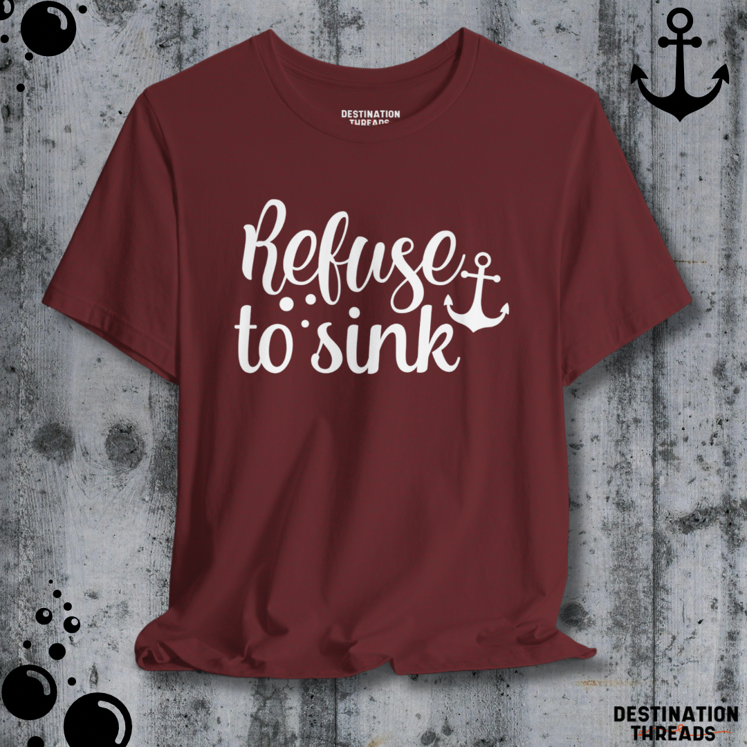 Refuse to sink T-Shirt