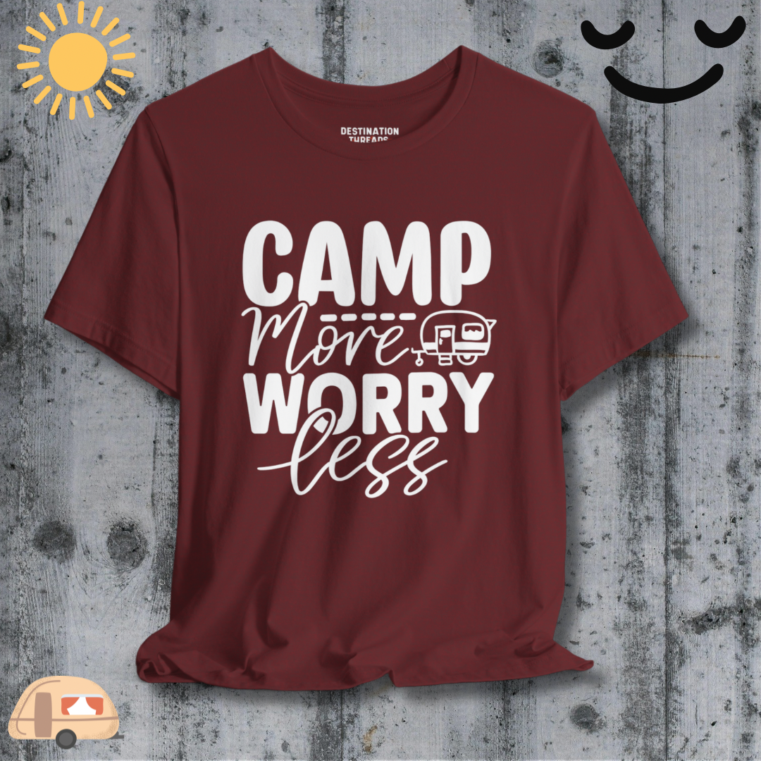 Camp more worry less T-Shirt