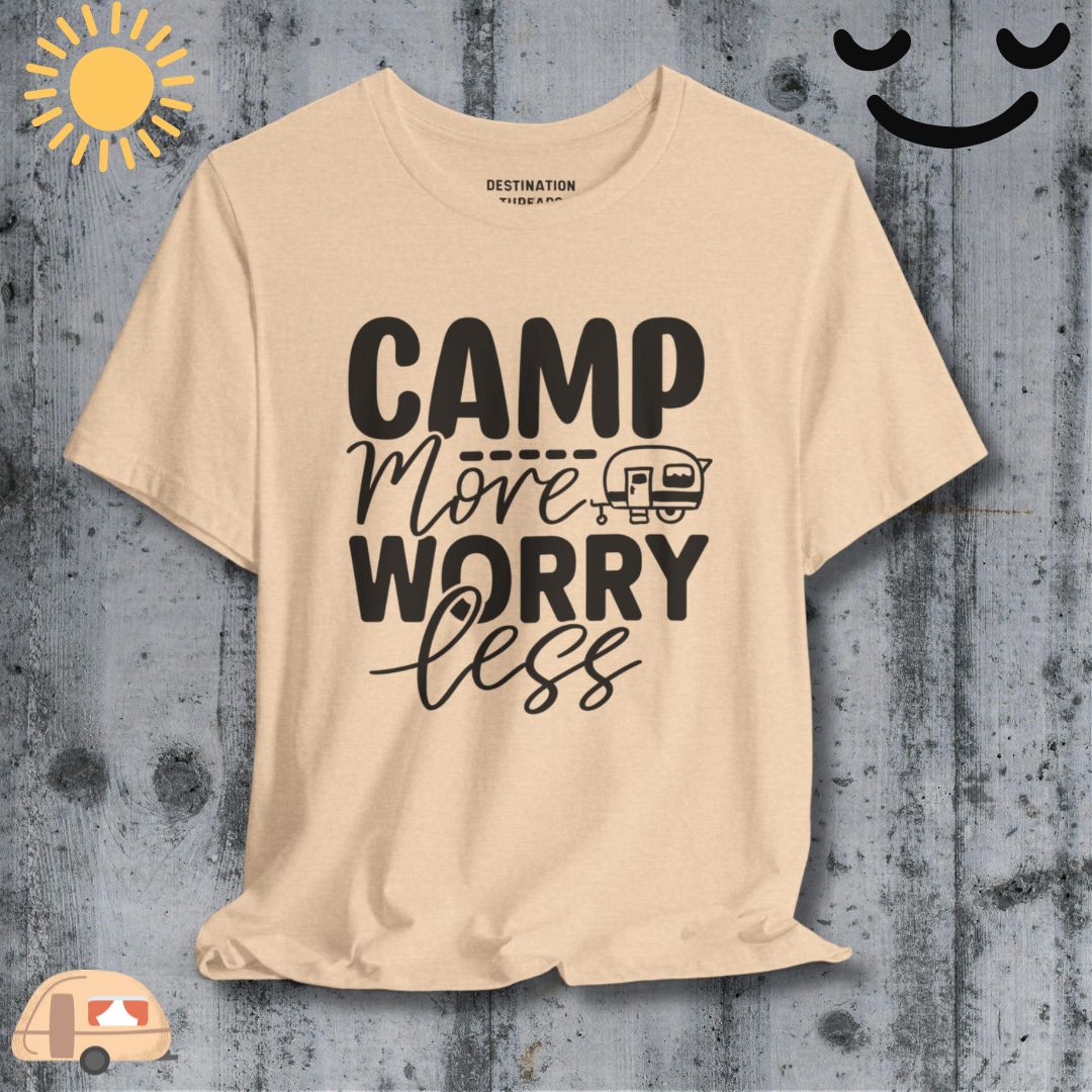 Camp more worry less T-Shirt