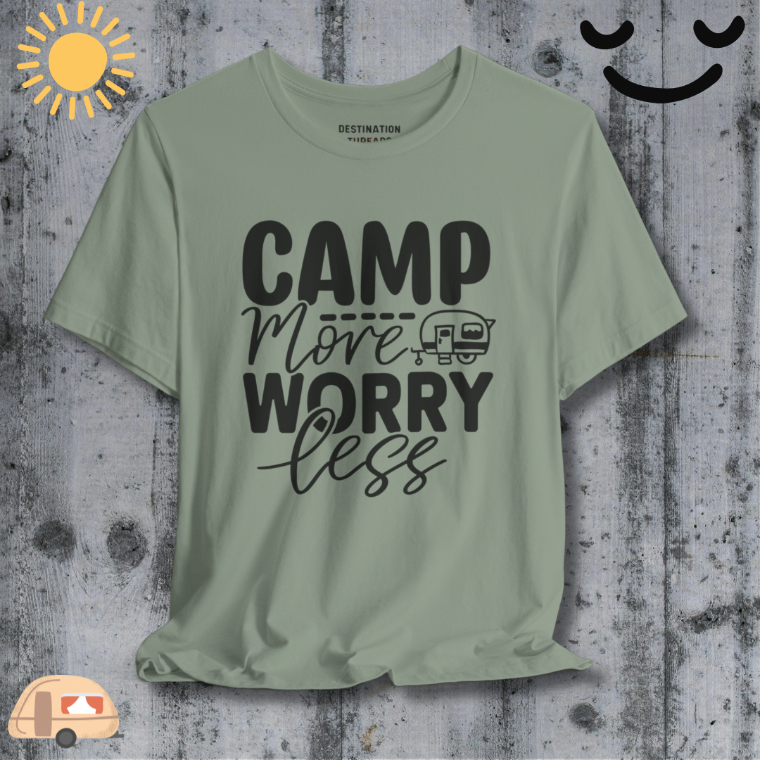 Camp more worry less T-Shirt