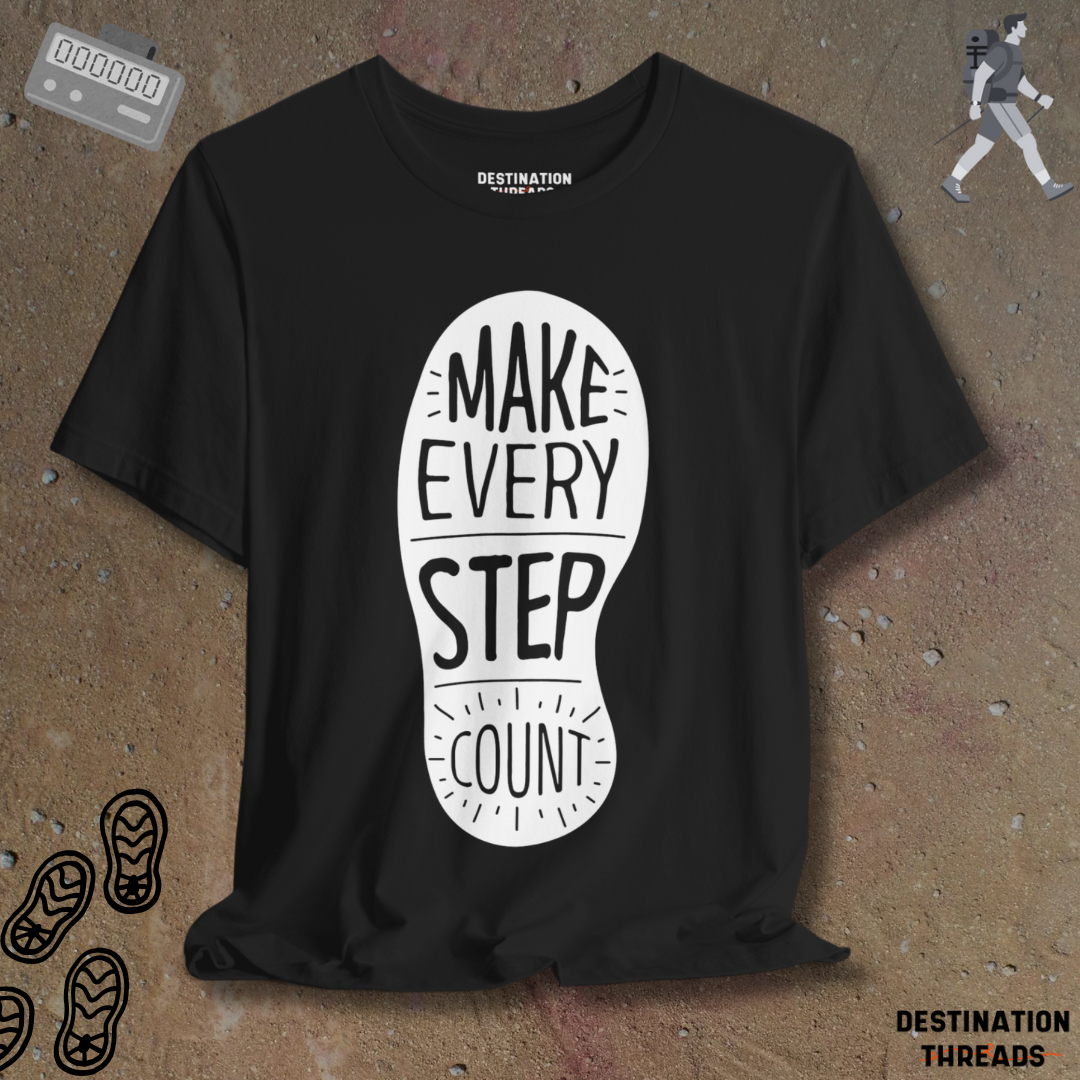 Make every step count T-Shirt
