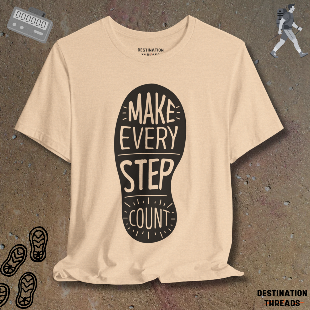 Make every step count T-Shirt