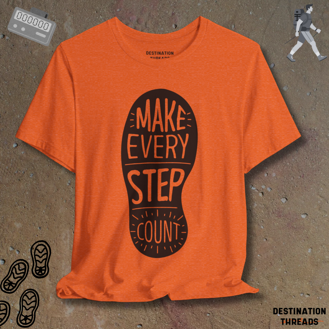 Make every step count T-Shirt