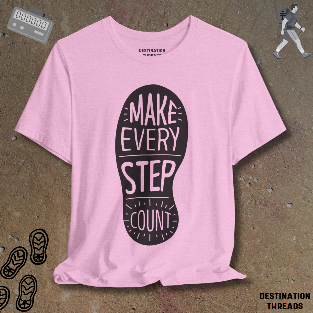 Make every step count T-Shirt