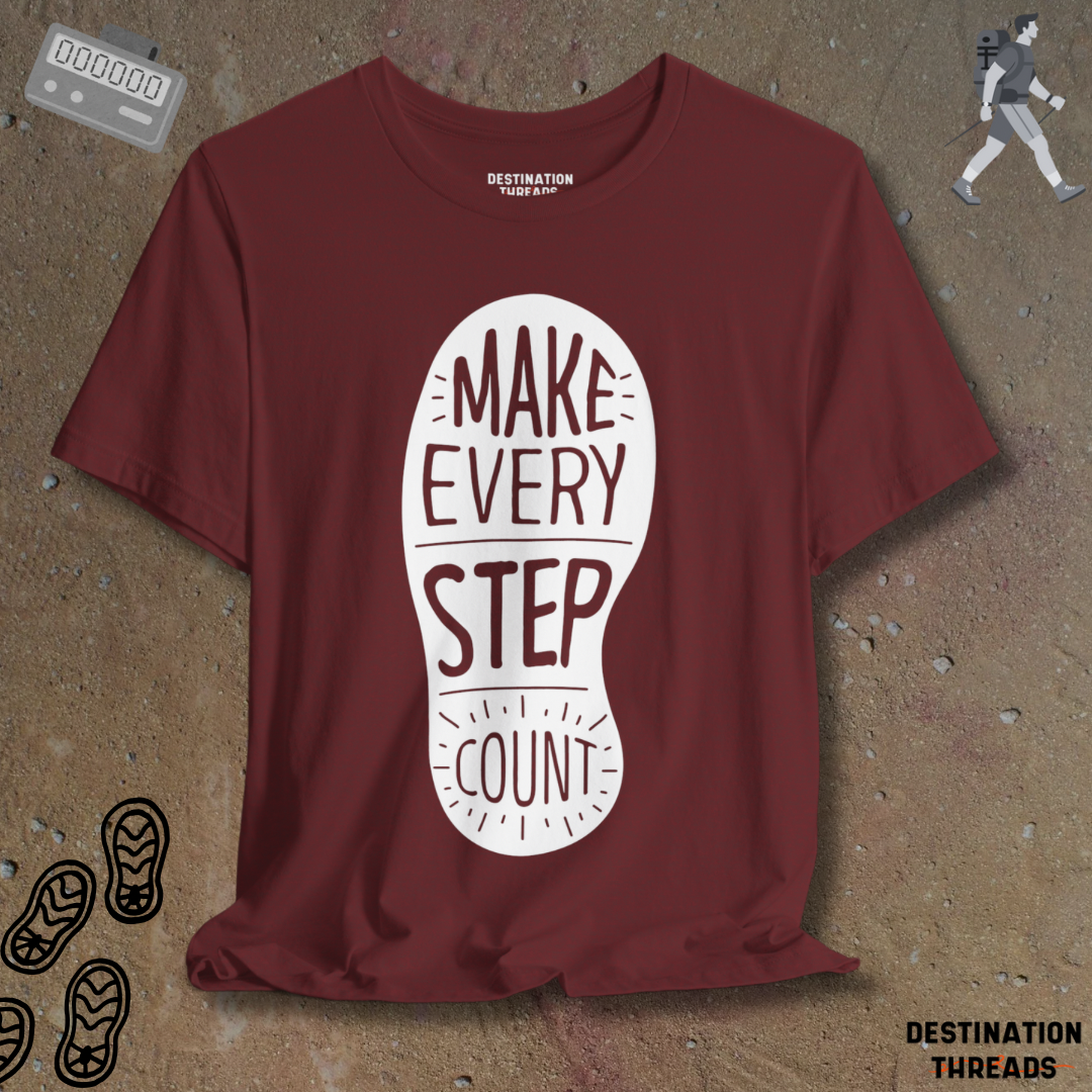 Make every step count T-Shirt