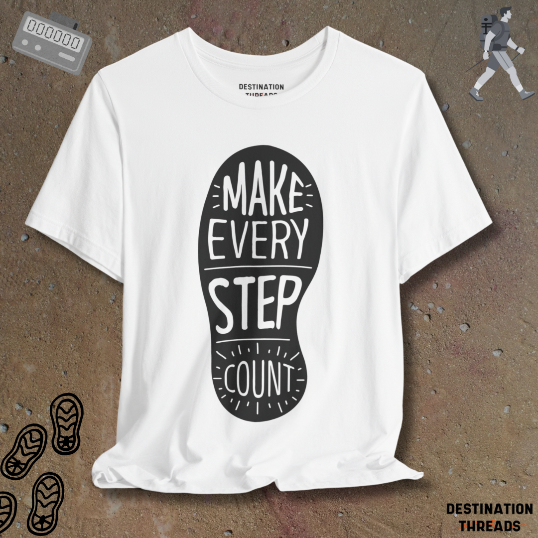 Make every step count T-Shirt