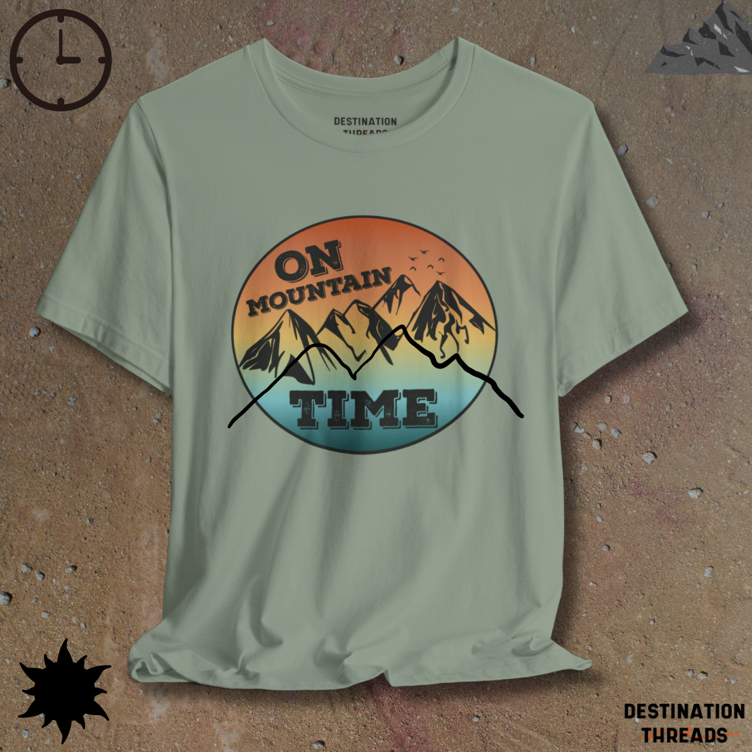 On mountain time T-Shirt