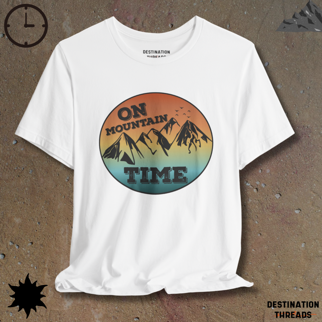 On mountain time T-Shirt