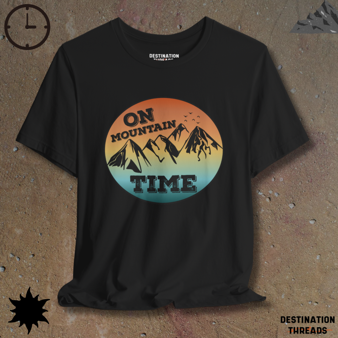 On mountain time T-Shirt