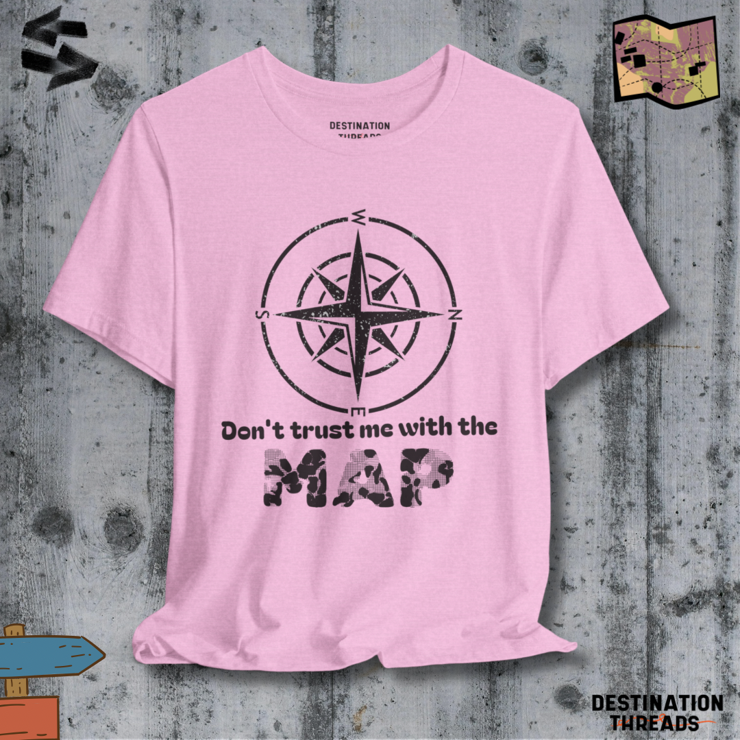 Don’t trust me with the map T-shirt