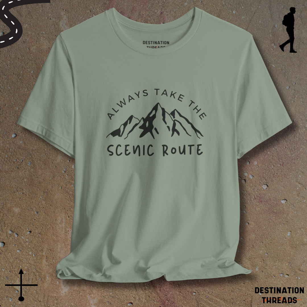 Always take the senic route T-shirt