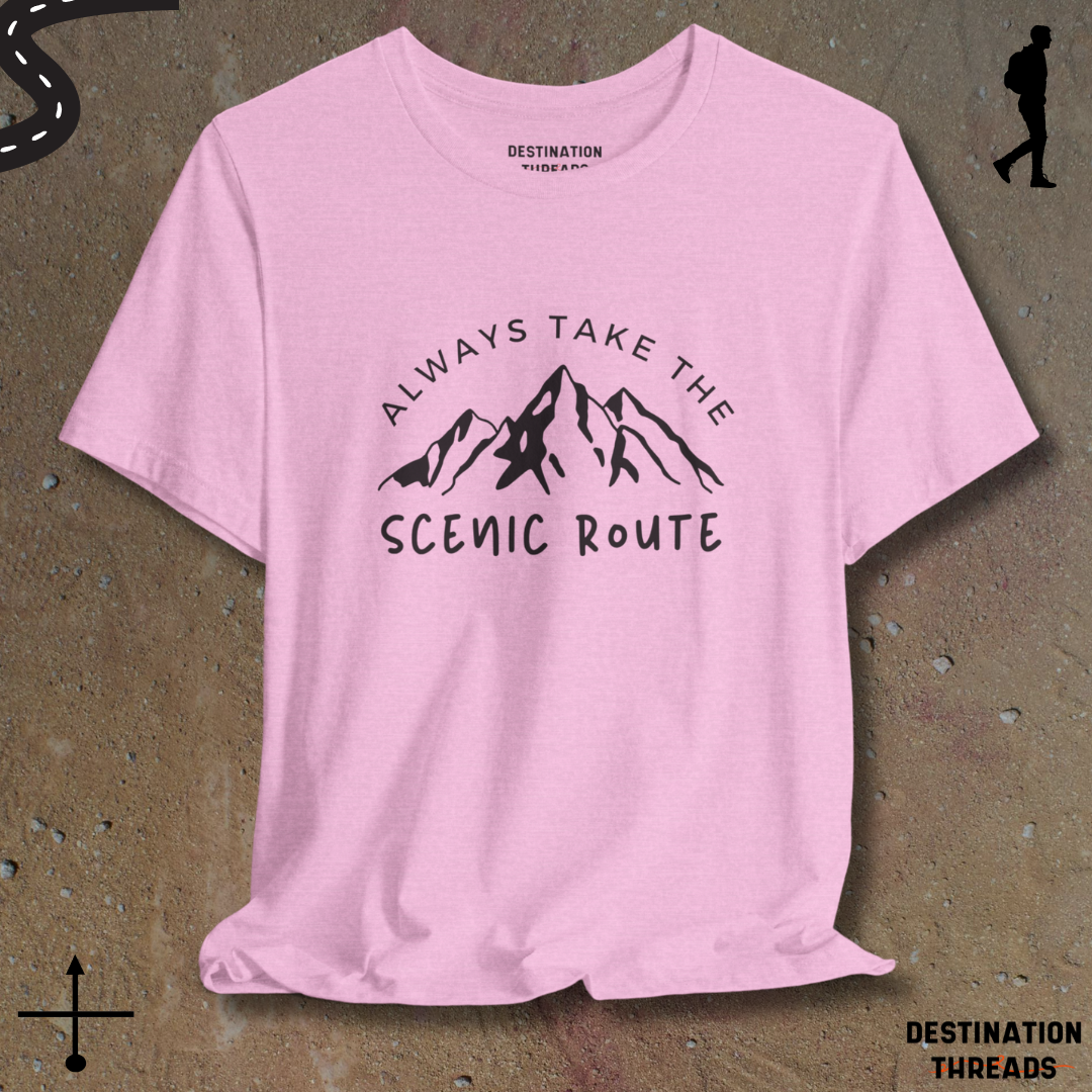 Always take the senic route T-shirt