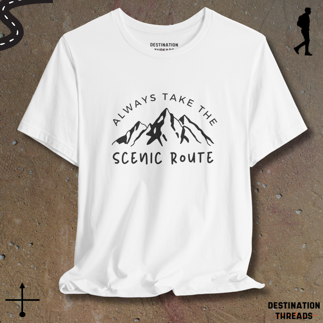 Always take the senic route T-shirt