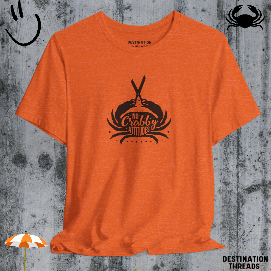 No crabby attitudes T-Shirt