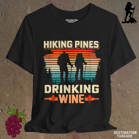Hiking pines drinking wine T-Shirt