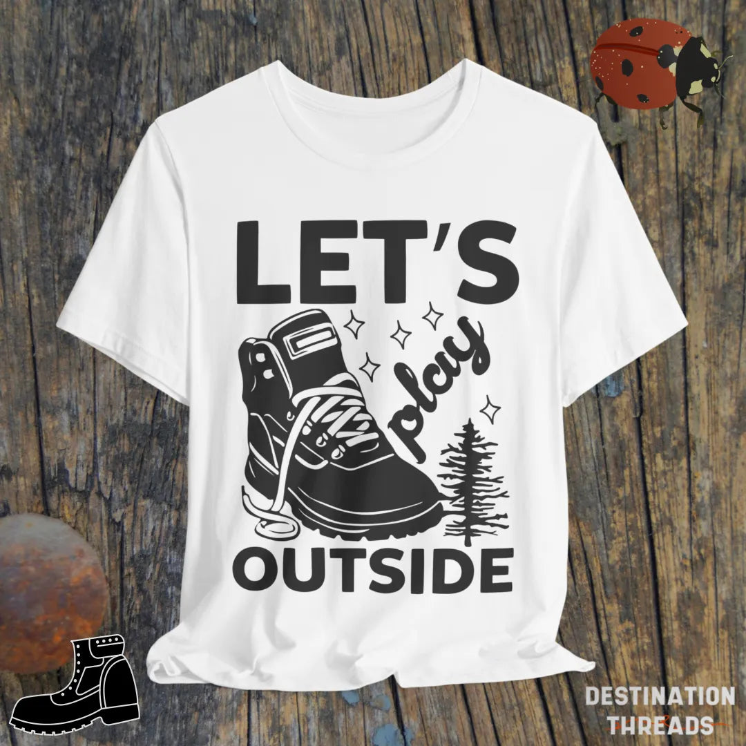 Lets play outside T-Shirt