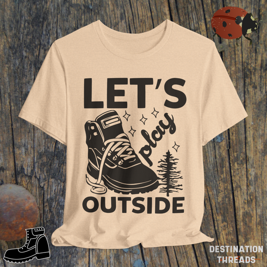 Lets play outside T-Shirt