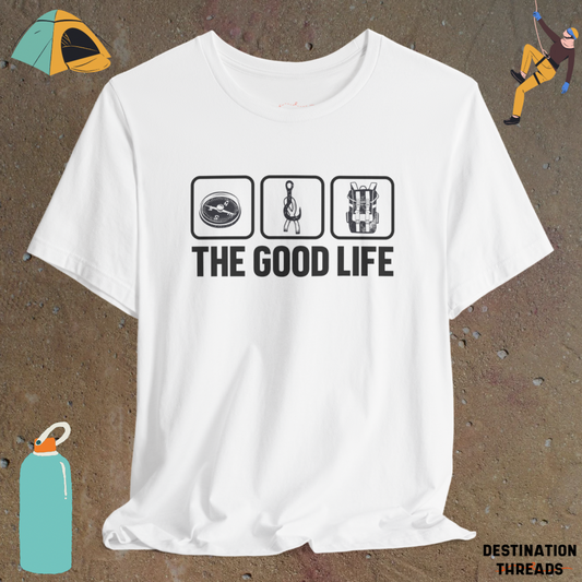 The Good Life T-shirt