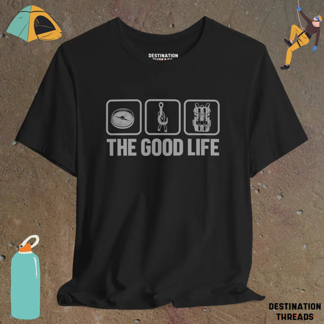 The Good Life T-shirt
