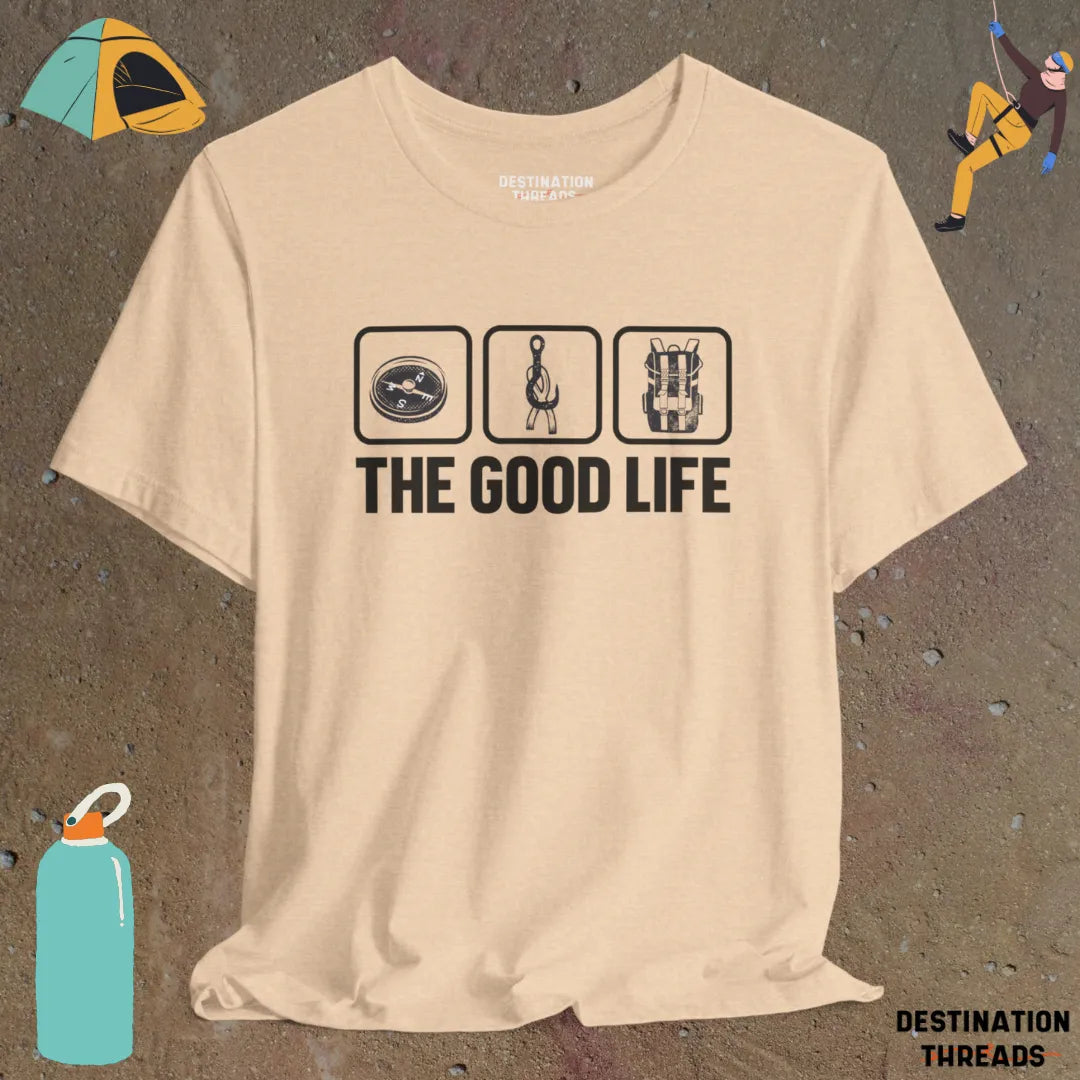 The Good Life T-shirt