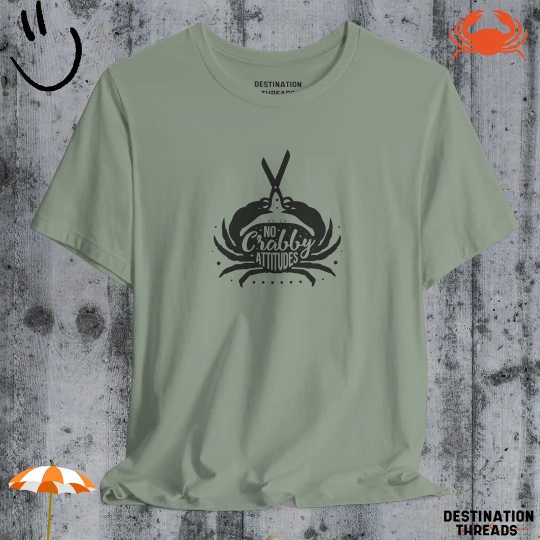 No crabby attitudes T-Shirt