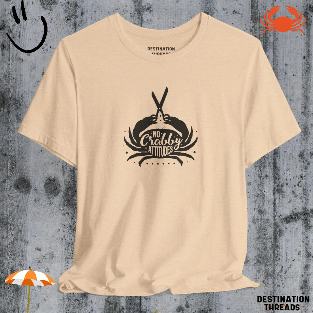 No crabby attitudes T-Shirt