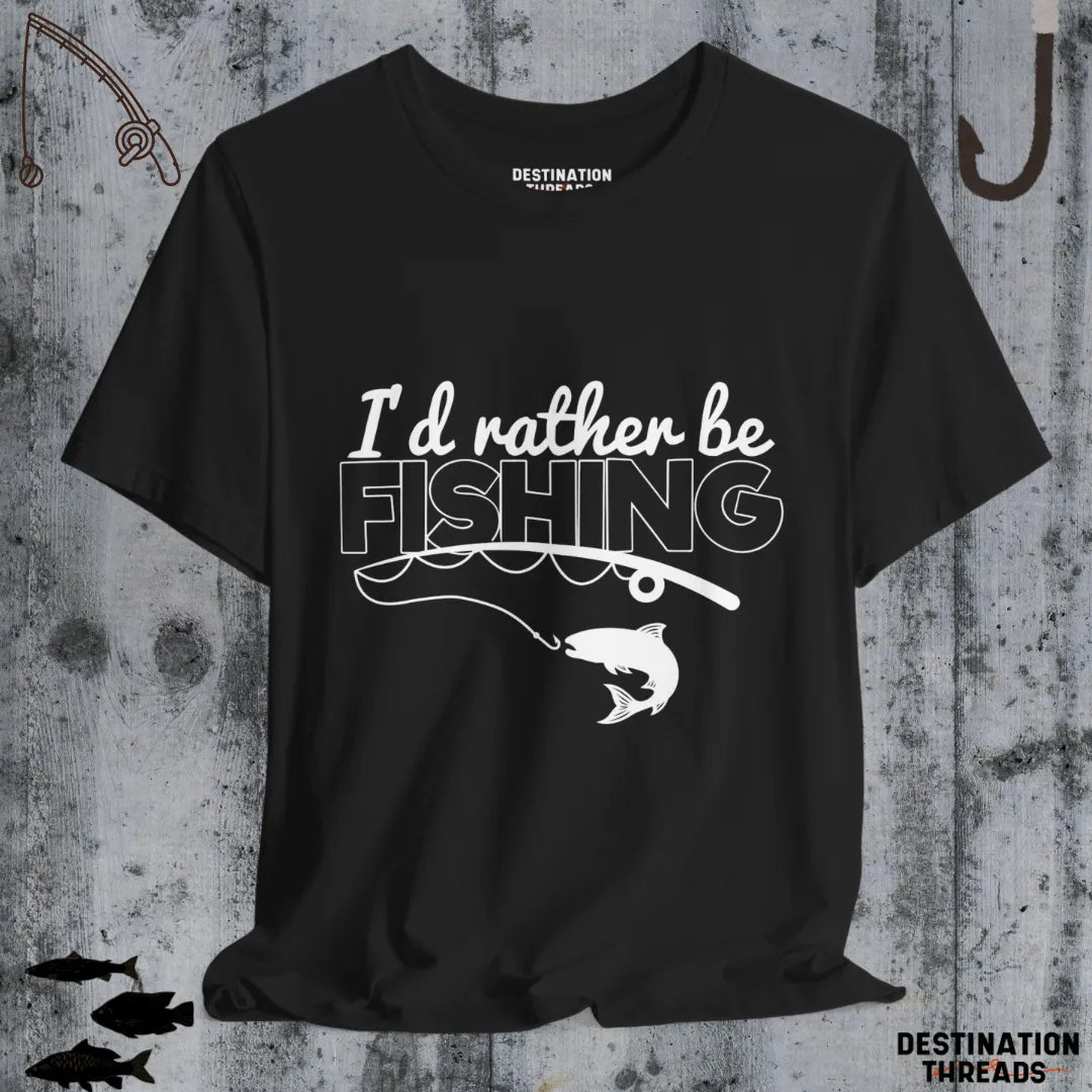 I’d rather be fishing T-Shirt