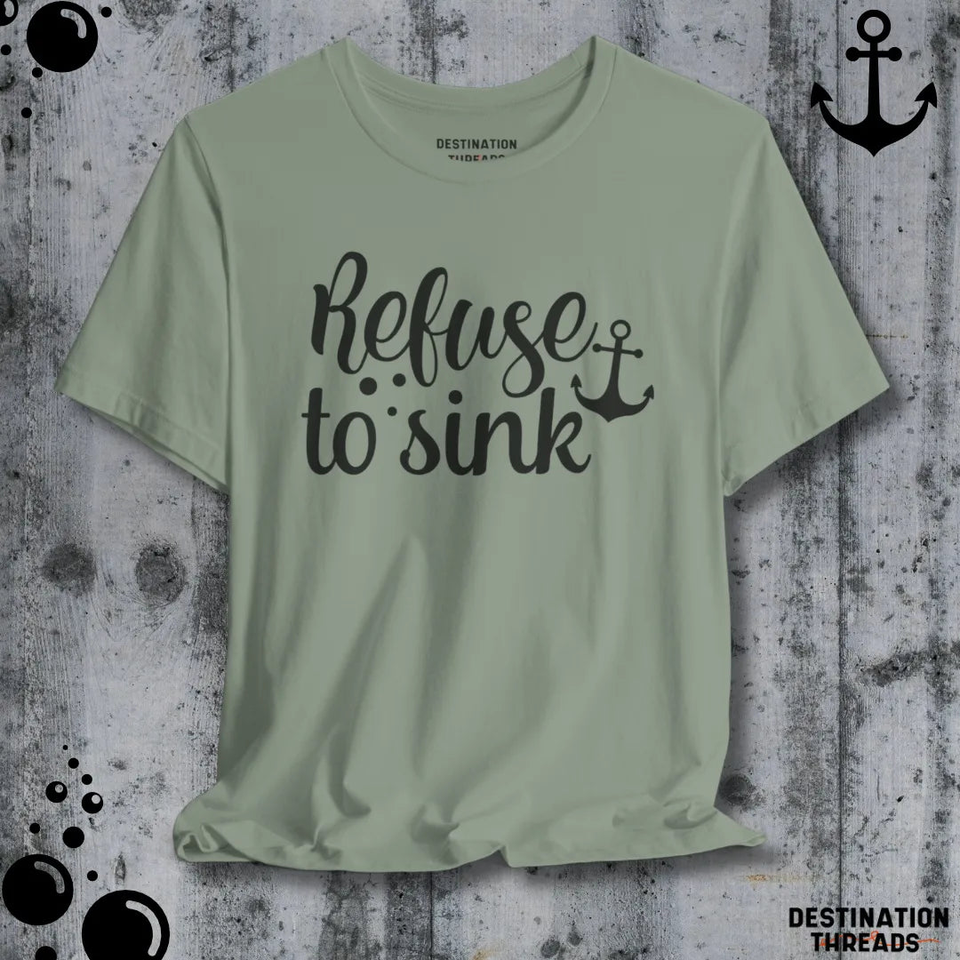 Refuse to sink T-Shirt