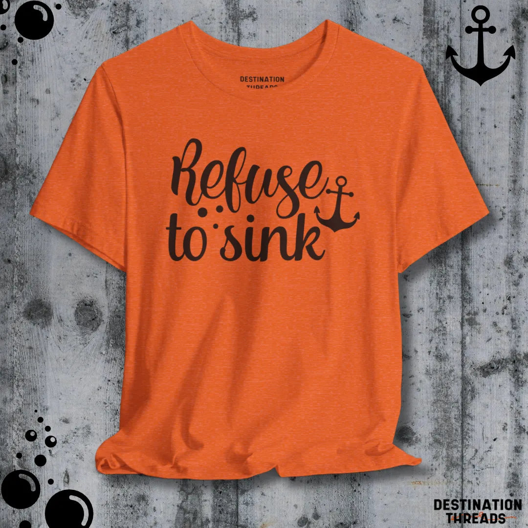 Refuse to sink T-Shirt