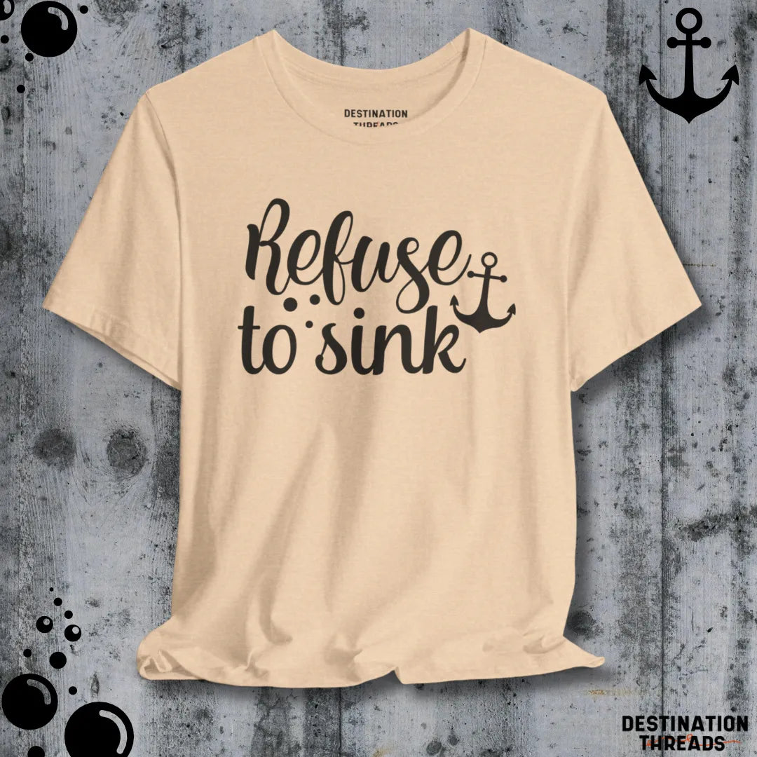 Refuse to sink T-Shirt